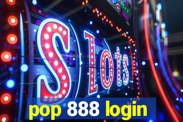 pop 888 login